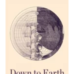 Down to Earth, Politics in the New Climatic Regime