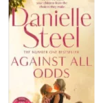 Against All Odds Paperback – 22 Feb. 2018by Danielle Steel  (Author)