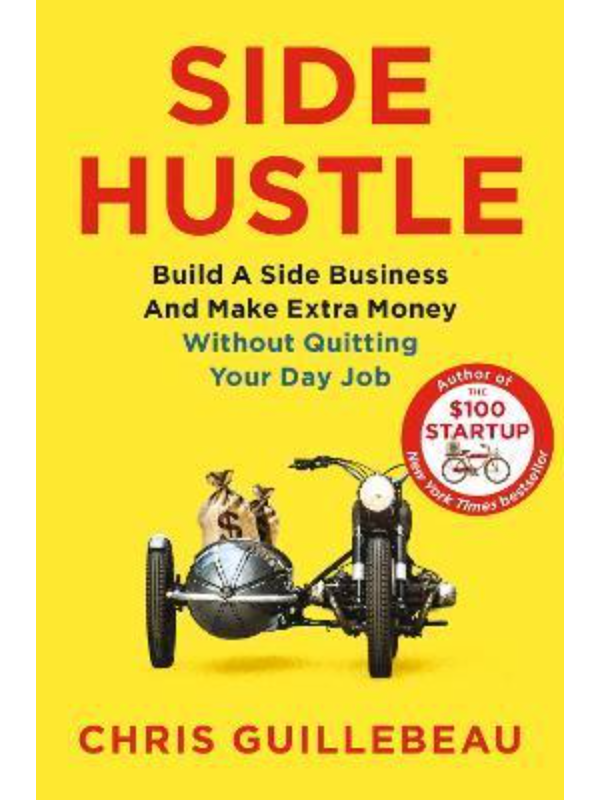 9781509859085 Side Hustle : Build a Side Business and Make Extra Money - Without Quitting Your Day Job - Slika 1