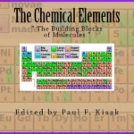 The Chemical Elements: " The Building Blocks of Molecules "