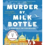 Murder by Milk Bottle : The critically-acclaimed murder mystery for fans of The Thursday Murder Club