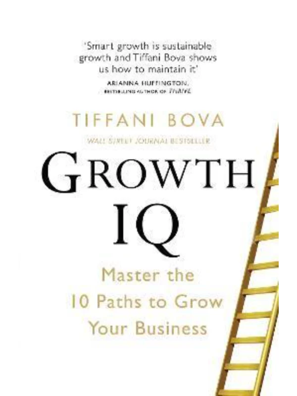 Growth IQ : Master the 10 Paths to Grow Your Business 1