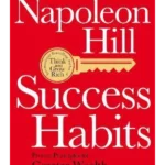 Success Habits : Proven Principles for Greater Wealth, Health, and Happiness
