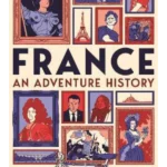 France: An Adventure History