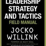 Leadership Strategy and Tactics : Field Manual