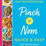 Pinch of Nom Quick & Easy : 100 Delicious, Slimming Recipes