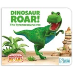 Dinosaur Roar! The Tyrannosaurus rex