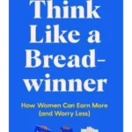 Think Like a Breadwinner