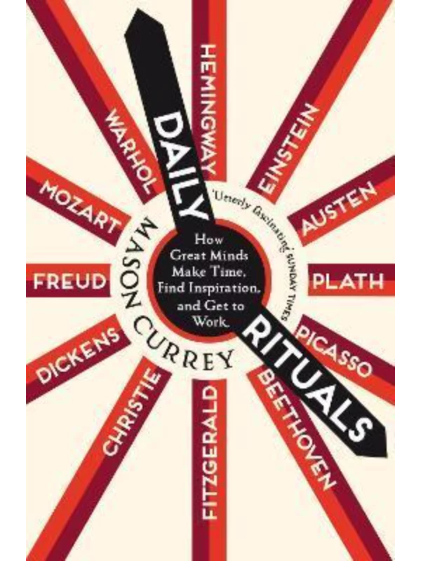 Daily Rituals : How Great Minds Make Time, Find Inspiration, and Get to Work - Image 1