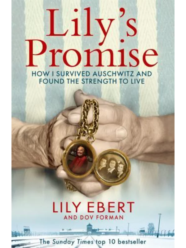 Lily's Promise : How I Survived Auschwitz and Found the Strength to Live 1