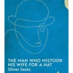 The Man Who Mistook His Wife for a Hat