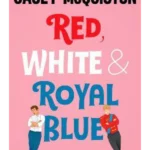 Red, White & Royal Blue