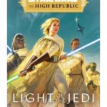 Star Wars: Light of the Jedi (The High Republic)