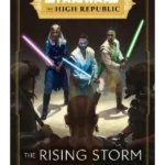 Star Wars: The Rising Storm (The High Republic)
