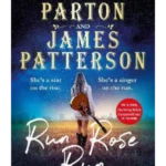 Run Rose Run : The most eagerly anticipated novel of 2022