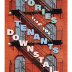 Stories From the Tenants Downstairs
