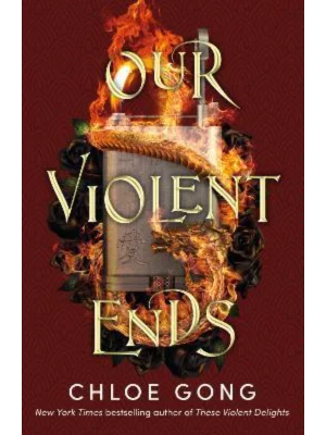 Our Violent Ends : #1 New York Times Bestseller!