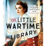 The Little Wartime Library : A gripping, heart-wrenching WW2 page-turner based on real events