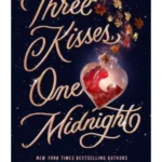 Three Kisses, One Midnight : A story of magic and mayhem set around Halloween