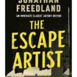 The Escape Artist : The Man Who Broke Out of Auschwitz to Warn the World