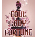 Foul Lady Fortune