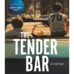 The Tender Bar : Now a Major Film