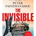 The Invisible : A new outback noir from the author of THE STONING: "The crime debut of the year"