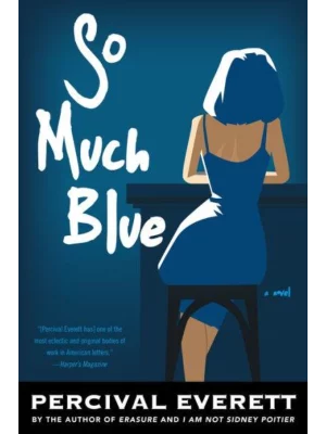 So Much Blue: A Novel