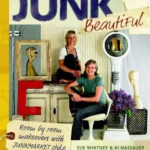 Junk Beautiful : Room by Room Makeovers with Junkmarket Style