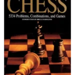 Chess : 5334 Problems, Combinations and Games