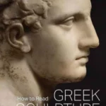 How to Read Greek Sculpture