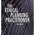 The Ethical Planning Practitioner
