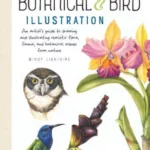 The Art of Botanical & Bird Illustration