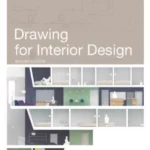 Drawing for Interior Design Second Editi