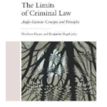 The Limits of Criminal Law: Anglo-German Concepts and Principles