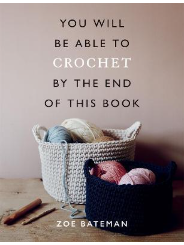 9781781577585 You Will Be Able to Crochet by the End of This Book - Slika 1