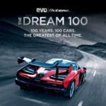 The Dream 100 from evo and Octane : 100 years. 100 cars. The greatest of all time.