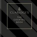 Claridge's - The Cocktail Book