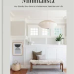 Minimalista : Your step-by-step guide to a better home, wardrobe and life