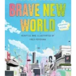 Brave New World: A Graphic Novel