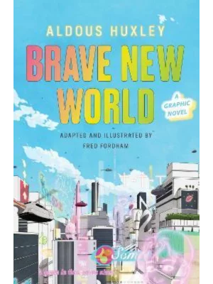 Brave New World: A Graphic Novel