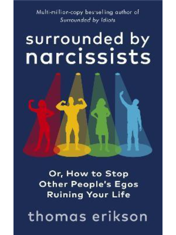 9781785043673 Surrounded by Narcissists : Or, How to Stop Other People's Egos Ruining Your Life - Slika 1