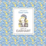Amelia Earhart : Little Guides to Great Lives