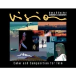 Vision : Color and Composition for Film