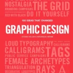 100 Ideas that Changed Graphic Design