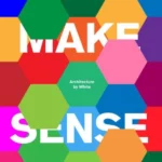 Make Sense Architecture by White