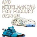Prototyping and Modelmaking for Product