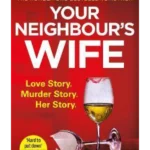 Your Neighbours Wife