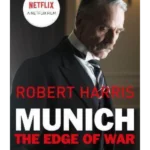 Munich : Now a major NETFLIX movie starring Jeremy Irons, George Mackay and Alex Jennings