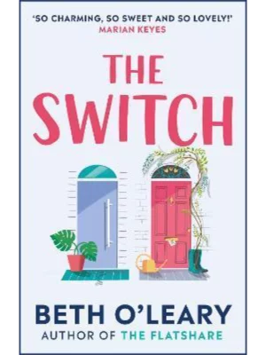 The Switch : the joyful and uplifting Sunday Times bestseller from the author of The Flatshare